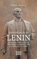 Erinnerungen an Lenin: Entstanden aus dem Briefwechsel Clara Zetkins mit W. I. Lenin und N. K. Krupskaja