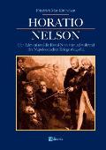 Horatio Nelson: Der Admiral und die Royal Navy vor und w?hrend der Napoleonischen Kriege 1804-1812: Die Begr?ndung von Englands Weltma