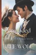 Persuaded & Rescued: The Heir's Lady in Shining Armour