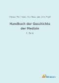 Handbuch der Geschichte der Medizin: 1. Band