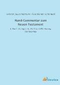 Hand-Commentar zum Neuen Testament: 4. Band - Evangelium, Briefe und Offenbarung des Johannes