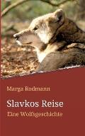 Slavkos Reise: Eine Wolfsgeschichte