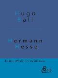 Hermann Hesse: Sein Leben und sein Werk - Gebundene Ausgabe