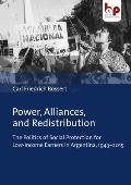 Power, Alliances, and Redistribution: The Politics of Social Protection for Low-Income Earners in Argentina, 1943-2015