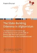 Post-Taliban Statebuilding in Afghanistan: The State Governmental Design at the National Level and the Role of Democratic Provincial Councils in Decen