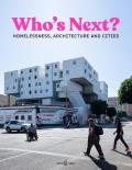 Whos Next Homelessness Architecture & Cities