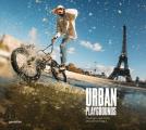 Urban Playgrounds Skateboarding & Urban Sports Around the World