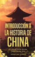 Introducci?n a la historia de China: El desarrollo desde 1900 hasta hoy