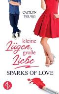 Kleine L?gen, gro?e Liebe: Sparks of Love