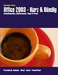 Office 2003 - Kurz & B?ndig: Praxisbuch: Outlook - Word- Excel - PowerPoint