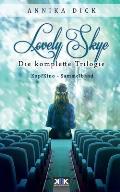 Lovely Skye: Die komplette Trilogie