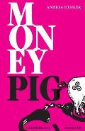 Money Pig: Thriller