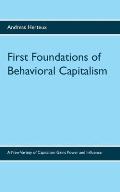 First Foundations of Behavioral Capitalism: A New Variety of Capitalism Gains Power and Influence