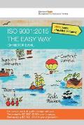 ISO 9001: 2015 the easy way: The complete ISO 9001:2015 in plain language