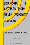 Ebraismo e antisemitismo nella societ? italiana: Una storia discontinua