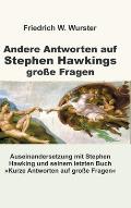 Andere Antworten auf Stephen Hawkings gro?e Fragen