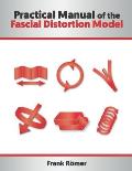 Practical Manual of the Fascial Distortion Model