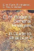 C. M. Boger?s General Analysis - A Guide to Practice -