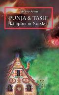 Punja & Tashi k?mpfen in Norskot - Band 1: Die junge tibetische Parf?meurin Punja und ihr Bruder Tashi auf Abenteuerreise