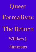 Queer Formalism The Return