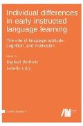 Individual differences in early instructed language learning