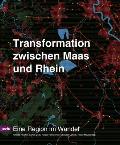 Transformation Zwischen Rhein Und Maas: Eine Region Im Wandel