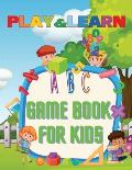 Play & Learn Game Book For Kids: Fun Games for Early Learning-Ages 4-8