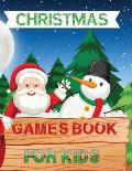 Christmas Games Book For Kids: A Fun Kid Book Game For Learning, Santa Claus Coloring, Dot To Dot, Mazes, Counting and More!