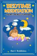 Bedtime Meditation Short Stories for Kids: Short Tales with Comforting Messages to Read to Your Child Before Bedtime to Promote a Peaceful, Restful Ni