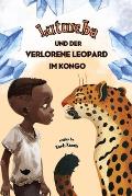 Lutumba und der verlorene Leopard im Kongo: Vorlesebuch - Fantasiereisen f?r Kinder jenseits von Afrika