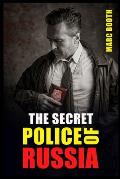 The Secret Police of Russia: Neglectful Treatment, Cooperation, and Giving in (2022 Guide for Beginners)