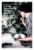 Lucius Burckhardt Writings. Rethinking Man-Made Environments: Politics, Landscape & Design