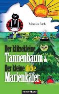 Der klitzekleine Tannenbaum & Der kleine dicke Marienk?fer