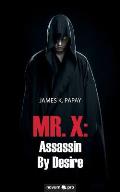 Mr. X: Assassin By Desire