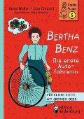 Bertha Benz - Die erste Autofahrerin: F?r kleine Leute mit gro?en Ideen.