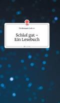 Schlaf gut - Ein Lesebuch. Life is a Story - story.one