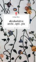 abrakadabra - archi.opti.pix. Life is a Story - story.one