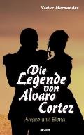 Die Legende von Alvaro Cortez: Alvaro und Elena
