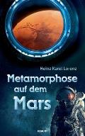 Metamorphose auf dem Mars
