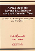 Pada Index & Reverse Pada Index to Early Pali Canonical Texts