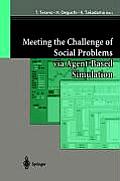 Meeting the Challenge of Social Problems Via Agent-Based Simulation: Post-Proceedings of the Second International Workshop on Agent-Based Approaches i