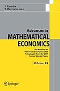 Advances in Mathematical Economics, Volume 14: The Workshop on Mathematical Economics 2009 Tokyo, Japan, November 2009, Revised Selected Papers