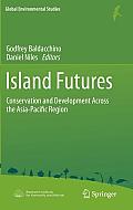 Island Futures: Conservation and Development Across the Asia-Pacific Region
