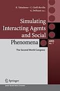 Simulating Interacting Agents and Social Phenomena: The Second World Congress