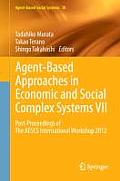 Agent-Based Approaches in Economic and Social Complex Systems VII: Post-Proceedings of the Aescs International Workshop 2012