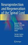 Neuroprotection & Regeneration of the Spinal Cord