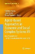 Agent-Based Approaches in Economic and Social Complex Systems VII: Post-Proceedings of the Aescs International Workshop 2012
