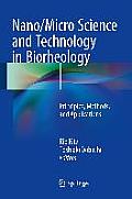 Nano/Micro Science and Technology in Biorheology: Principles, Methods, and Applications