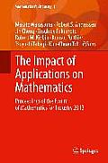 The Impact of Applications on Mathematics: Proceedings of the Forum of Mathematics for Industry 2013