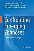 Confronting Emerging Zoonoses: The One Health Paradigm